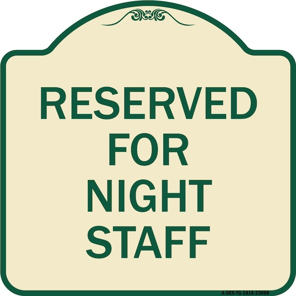 Signmission Reserved Parking for Night Staff Heavy-Gauge Aluminum Architectural Sign, 18" x 18", TG-1818-23088 A-DES-TG-1818-23088 - main